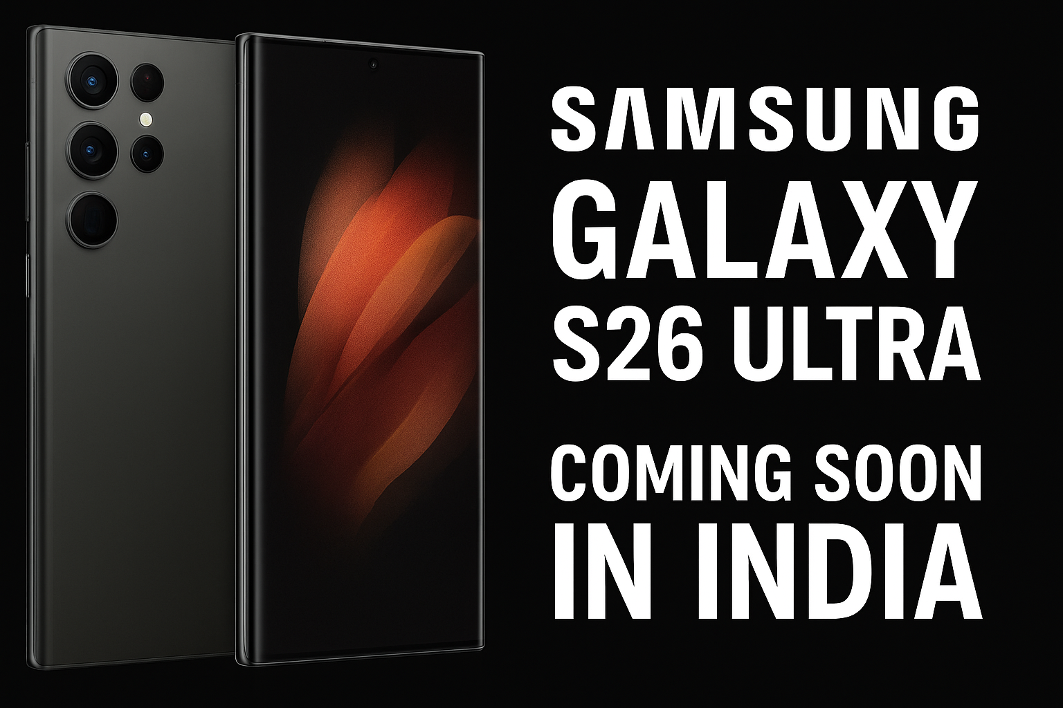 Samsung Galaxy S26 Ultra 2025: शानदार फीचर्स के साथ आने वाला नया फ्लैगशिप फोन